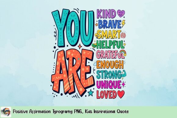 Download Positive Affirmation Typography PNG, Kids Inspirational Quote - Typography Collection
